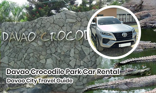 Davao Crocodile Park Car Rental | Davao City Travel Guide